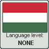 Hungarian language level NONE by TheFlagandAnthemGuy