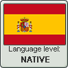 Spanish language level NATIVE by animeXcaso