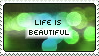 Life is Beautiful by delusional-dreams