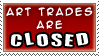 Art Trades Closed by SquirtleStamps